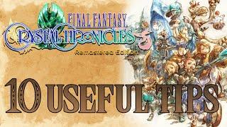 Final Fantasy Crystal Chronicles - 10 Useful Tips