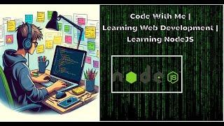 Learning NodeJs ‍ |  Stream 3