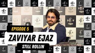 EP 5 - Still Rollin Featuring Zaviyar Ejaz - | Interview | Talks Acting Career, Action & Perception