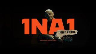 Mile Kekin - 1 na 1 (Official Video)