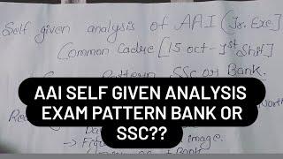 Self given analysis of AAI (Junior executive-common cadre) 15 oct 1st shift Paper exam BANK OR SSC?