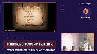 Igor Miniailo, Magento, Phenomenon of Community Engineering