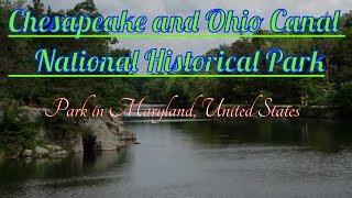 Visiting Chesapeake and Ohio Canal National Historical Park, Park in Maryland, United States