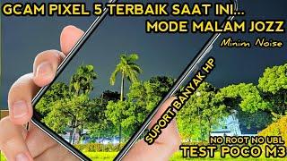 Terbaru!! Gcam 8.1 Pixel 5 + Setting Super Mantul Siang Malam | Test Poco M3