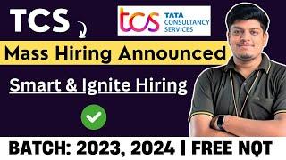 TCS Mass Hiring 2023, 2024 Announced | Smart & Ignite Hiring | Application Process | Test Pattern
