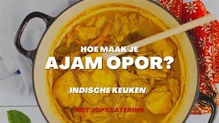 Hoe maak je Ajam Opor? (Indisch gerecht)