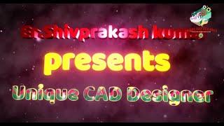 Unique CAD Designer:INTRO