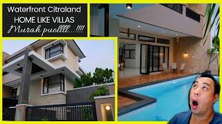 Review Rumah Nuansa Villa Dengan Private Pool Lokasi Waterfront Citraland Surabaya Harga Dahsyat