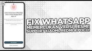 100% WORK! Cara Mengatasi ANDA MEMERLUKAN WHATSAPP RESMI UNTUK MASUK di Semua Xiaomi, Redmi & POCO!