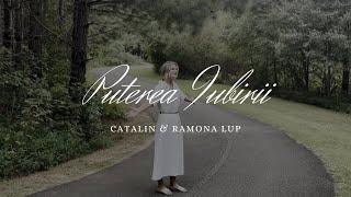 Puterea Iubirii - Cătălin si Ramona Lup