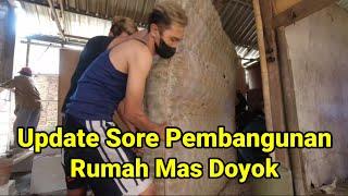 Update Sore Pembangunan Rumah Mas Doyok