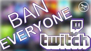 Beginner's Guide to Banning People on Twitch - 7 Techniques