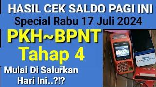 PKH PAGI INI_CEK SALDO PKH TAHAP 4 & BPNT TGL 17 JULI 2024 SUDAH CAIR ATAU BELUM?!?