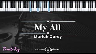 My All – Mariah  Carey (KARAOKE PIANO - FEMALE KEY)