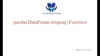 17 - Pandas - pandas.DataFrame.dropna() Function Explained Clearly.