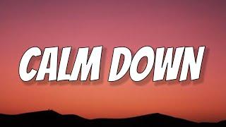 Rema - Calm Down (Lyrics) Baby calm down calm down