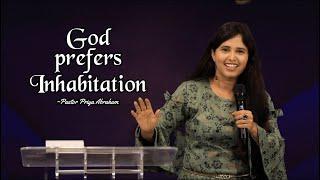 GOD prefers Inhabitation | Pastor Priya Abraham