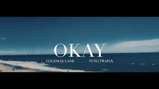 Coleman Lane - okay ( Feat. jaxtwotimes  ) (OFFICIAL VIDEO)