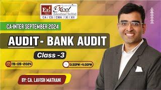 CA-INTER SEP. 2024 AUDIT : BANK AUDIT CLASS 3 | By - CA. Lavish Mathani