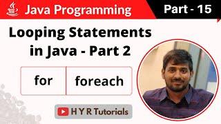 P15 - Looping Statements (for and foreach) in Java | Core Java |
