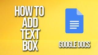 How To Add Text Box Google Docs Tutorial