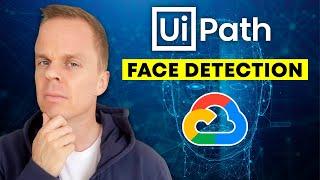 How to use Face Detection in UiPath - UiPath/Cloud Vision Tutorial #2