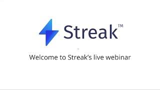 Streak Version 4 Demo - Live Webinar