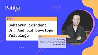 Sektörün içinden: Jr. Android Developer Yolculuğu