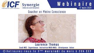 "Coacher en Pleine Conscience" de Laurence Thomas - Conférence - Webinaire - Méditation - Coach ICF