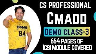 CMADD DEMO LECTURE-3 | CS PROFESIONAL | 664 PAGES ICSI module COVERED | CS PROFESSIONAL NEW SYLLABUS