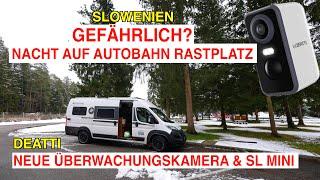 #1118 Slowenien - Nacht auf einem Autobahnrastplatz | DEATTI Überwachungskamera & Starlink Mini