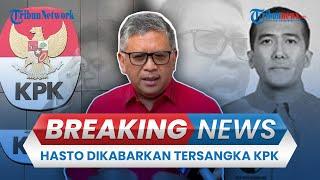  BREAKING NEWS: Sekjen PDIP Hasto Dikabarkan Jadi Tersangka Kasus Suap Bersama Buron Harun Masiku