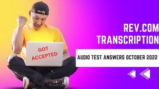 REV Audio Test Answers October 2022 - How to Pass Rev Transcription Test