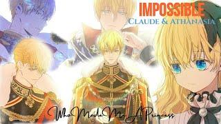 Impossible - Claude & Athanasia - Who Made Me A Princess AMV