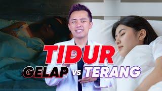 DUH TERANG BANGETTT | TIDUR DENGAN LAMPU MENYALA APAKAH BAIK?!!