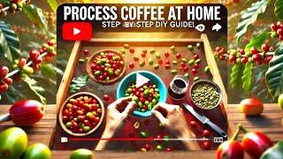 (Part 3) Master the Art of Coffee Processing at Home: Unlock Incredible Flavors!