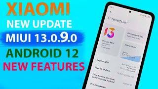 New Update MIUI 13.0.9.0 GLOBAL Android 12 for Xiaomi | NEW FEATURES, PERFORMANCE
