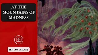 At The Mountains of Madness | H.P. Lovecraft | Full Audiobook