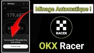 OKX RACER : ACTIVEZ AUTO-DRIVING POUR MINER AUTOMATIQUEMENT.