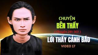 CHUYỆN BÊN THẦY (P17) Lời Thầy Cảnh Báo .(Chuyện 291-307) #ThuVienPGHH .@ThuVienPGHHdiendoc