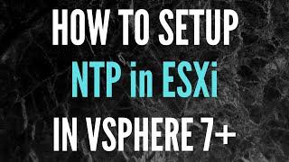 How to configure NTP in ESXi // ESXi NTP config