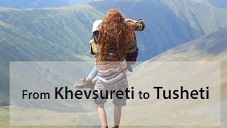 ხევსურეთიდან თუშეთში ( ავტოსტოპერები )/From Khevsureti to Tusheti