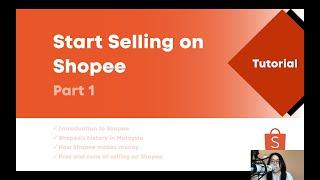 Sell on Shopee Malaysia Tutorial Pt 1: Overview, How Shopee Makes Money & Pros and Cons of Selling