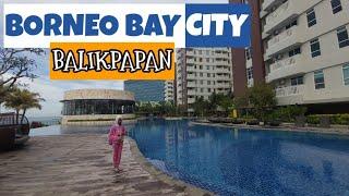 Apartemen Borneo Bay City Balikpapan | Review Lengkap