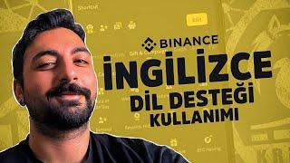 Binance İngilizce Dil Desteği İle Kullanımı !