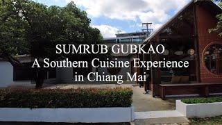 Chiang Mai Restaurant Review | Sumrub Gubkao Southern Thai Cuisine