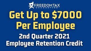 ERC 2021 - Employee Retention Credit 2021 for Second Quarter 2021 Payroll