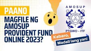 Alam mo ba ang Easy Steps to file your AMOSUP Provident fund Online?