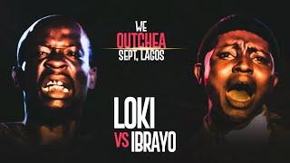 LOKI VS IBRAYO (We Outchea Lagos) BATTLERAP NIGERIA