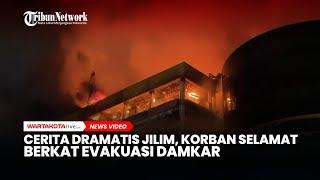 Cerita Dramatis Jilim, Korban Selamat Berkat Evakuasi Damkar: Saya Lari ke Tempat Paling Tinggi